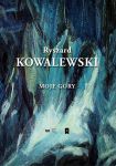 Ryszard Kowalewski – "Moje Góry" Ryszard Kowalewski – "Moje Góry"